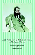 E-Book (epub) ... so wie sie wohl blühen im Mai .. von Harald Gattermair