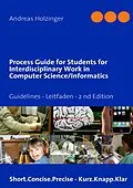 E-Book (epub) Process Guide for Students for Interdisciplinary Work in Computer Science/Informatics von Andreas Holzinger