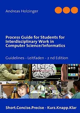 E-Book (epub) Process Guide for Students for Interdisciplinary Work in Computer Science/Informatics von Andreas Holzinger