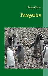 E-Book (epub) Patagonien von Peter Glaus