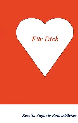 E-Book (epub) Für Dich von Kerstin Stefanie Rothenbächer