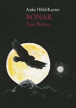 Kartonierter Einband Ronar - Zwei Welten von Anke Höhl-Kayser