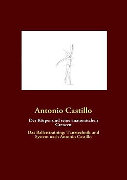 Kartonierter Einband Der Körper und seine anatomischen Grenzen von Antonio Castillo