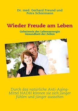 Kartonierter Einband Wieder Freude am Leben von Dr. med. Gerhard Freund, Petra Schürmann