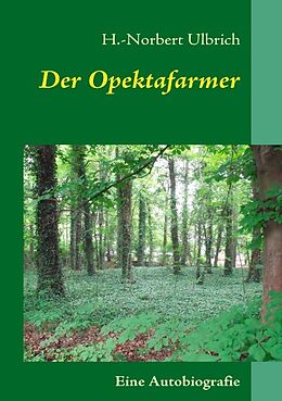 Kartonierter Einband Der Opektafarmer von H.-Norbert Ulbrich
