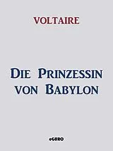 E-Book (epub) Die Prinzessin von Babylon von Voltaire