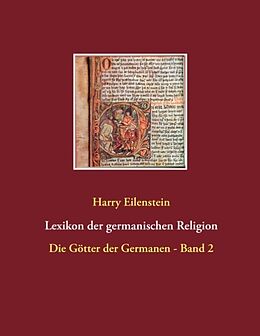 Kartonierter Einband Lexikon der germanischen Religion von Harry Eilenstein