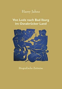 Kartonierter Einband Von Lodz nach Bad Iburg im Osnabrücker Land von Harry Jahns