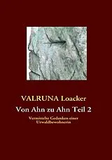 Kartonierter Einband Von Ahn zu Ahn Teil 2 von VALRUNA Loacker
