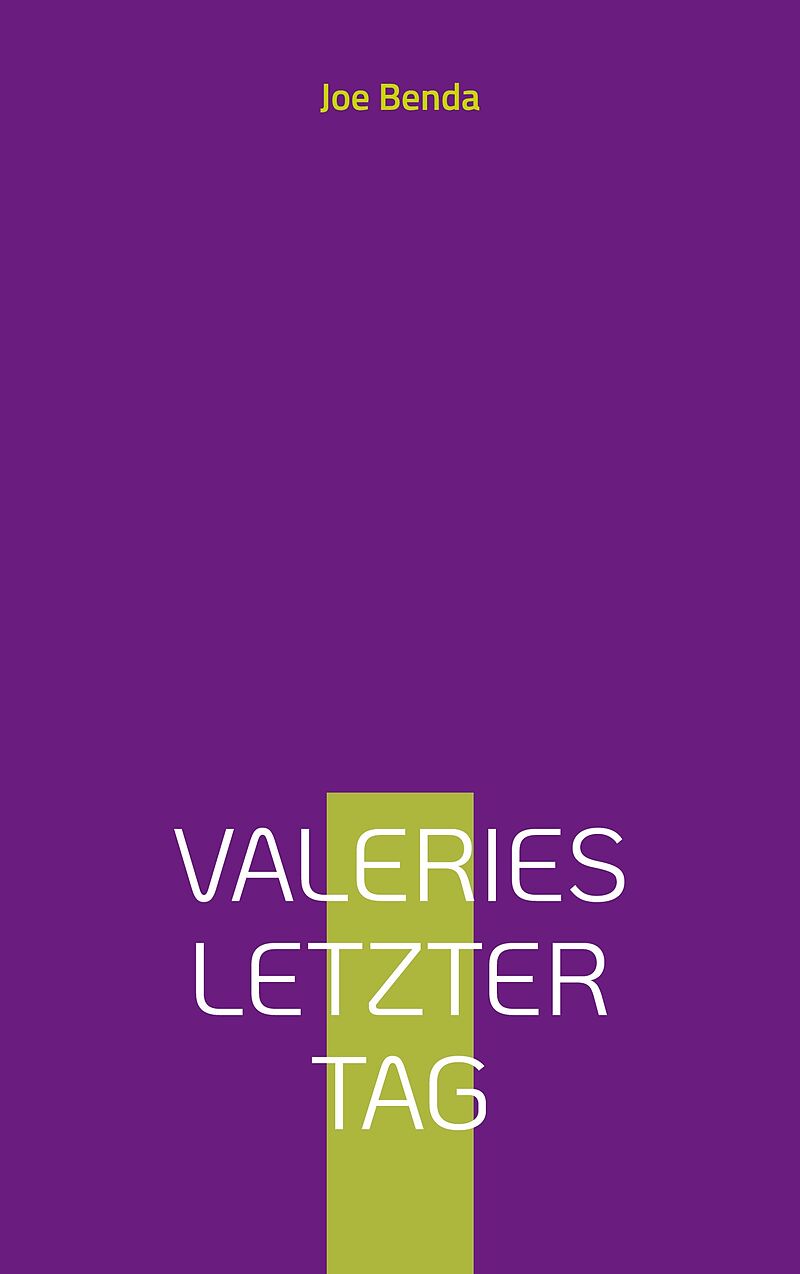 Valeries letzter Tag