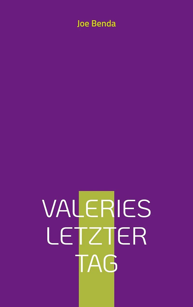 Valeries letzter Tag