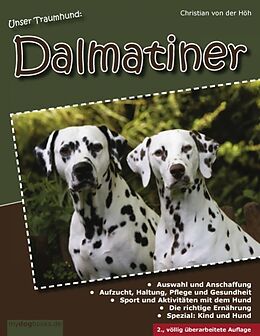 Kartonierter Einband Unser Traumhund: Dalmatiner von Christian von der Höh