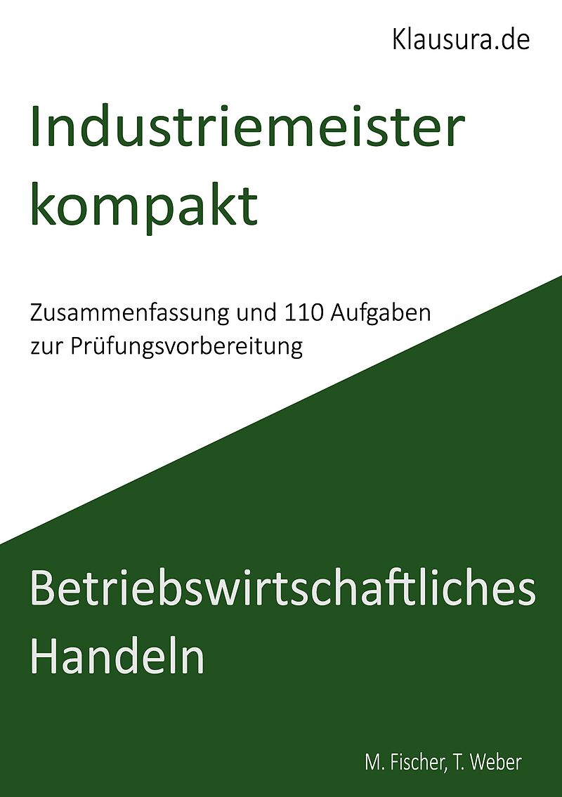 Industriemeister Kompakt Betriebswirtschaftliches Handeln