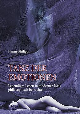 Kartonierter Einband Tanz der Emotionen von Hanne Philipps