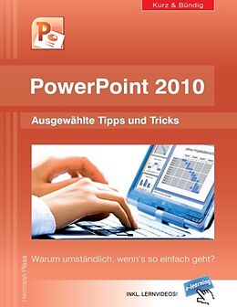 Kartonierter Einband PowerPoint 2010 kurz und bündig: Ausgewählte Tipps und Tricks von Hermann Plasa