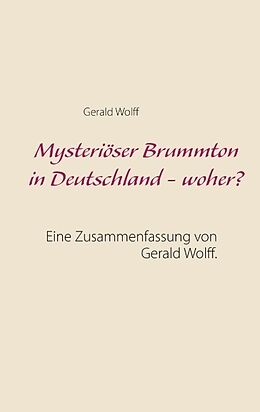 Kartonierter Einband Mysteriöser Brummton in Deutschland - woher? von Gerald Wolff