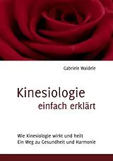 Kartonierter Einband Kinesiologie einfach erklärt von Gabriele Waidele