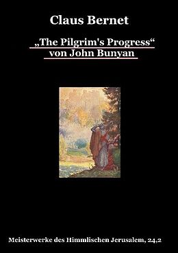 Kartonierter Einband The Pilgrim's Progress von John Bunyan, Teil 2 von Claus Bernet
