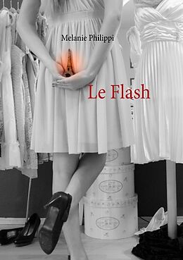 Kartonierter Einband Le Flash von Melanie Philippi