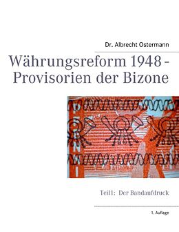 Kartonierter Einband Währungsreform 1948 - Provisorien der Bizone von Albrecht Ostermann