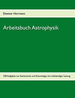 Kartonierter Einband Arbeitsbuch Astrophysik von Dietmar Herrmann