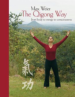 eBook (epub) The Qigong Way - from body to consciousness de Max Weier