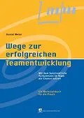 E-Book (epub) Wege zur erfolgreichen Teamentwicklung von Daniel Meier