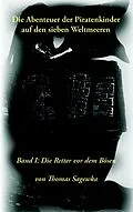 E-Book (epub) Die Abenteuer der Piratenkinder auf den sieben Weltmeeren von Thomas Sagewka