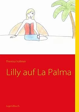 E-Book (epub) Lilly auf La Palma von Theresa Vollmer