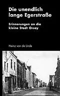 E-Book (epub) Die unendlich lange Egerstraße von Heinz Van De Linde