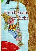 E-Book (epub) Hütchen aus der Eiche von Gerhard Stadler