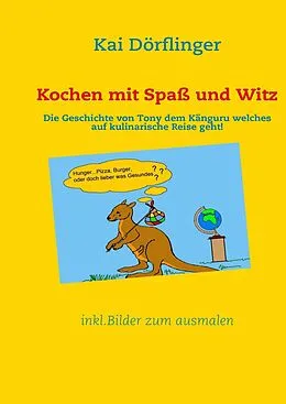 E-Book (epub) Kochen mit Spaß und Witz von Kai Dörflinger