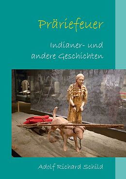 E-Book (epub) Präriefeuer von Adolf Richard Schild
