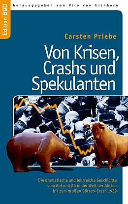 E-Book (epub) Von Krisen, Crashs und Spekulanten von Carsten Priebe