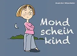 E-Book (epub) Mondscheinkind von Alexandra Moser, Wolfgang Hametner