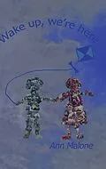 E-Book (epub) Wake up, we're here von Ann Malone