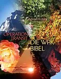 E-Book (epub) OPERATION TRANSIT - DIE WPK-BIBEL von Adrian Kübler
