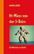 E-Book (epub) Hi-Männ von der S-Bahn von Monika Hover