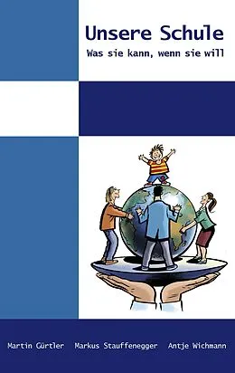 E-Book (epub) Unsere Schule von Martin Gürtler, Markus Stauffenegger, Antje Wichmann