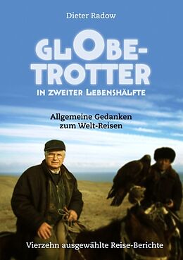 Kartonierter Einband Globetrotter in zweiter Lebenshälfte von Dieter Radow