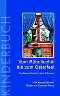E-Book (epub) Vom Räbeliechtli bis zum Osterfest von Pia Kempf-Schmid