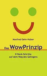 E-Book (epub) Das WowPrinzip von Manfred Gehr-Huber