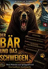 Kartonierter Einband Der Bär und das Schweigen von Rudolf M. Elmer