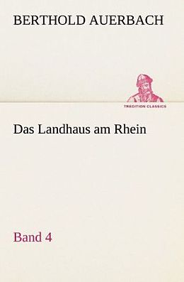 Kartonierter Einband Das Landhaus am Rhein Band 4 von Berthold Auerbach