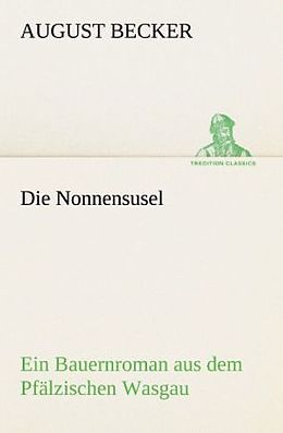 Kartonierter Einband Die Nonnensusel von August Becker