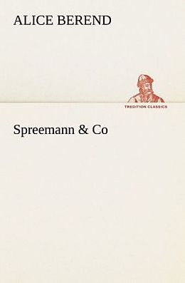 Kartonierter Einband Spreemann & Co von Alice Berend