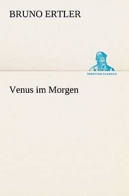 Kartonierter Einband Venus im Morgen von Bruno Ertler