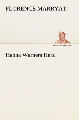 Kartonierter Einband Hanna Warners Herz von Florence Marryat