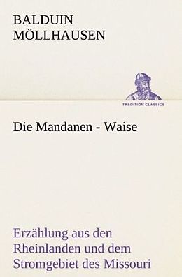 Kartonierter Einband Die Mandanen - Waise von Balduin Möllhausen
