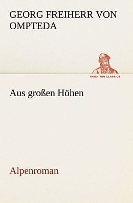Kartonierter Einband Aus großen Höhen von Georg Freiherr von Ompteda